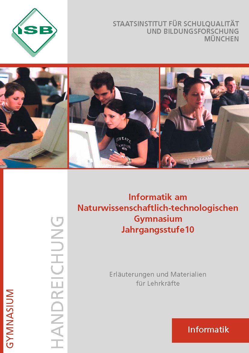 Handreichung - Informatik am Naturwissenschaftlich-technologischen Gymnasium, Jahrgangsstufe 10