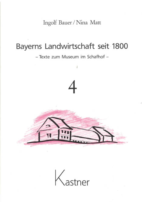 Bayerns Landwirtschaft seit 1800, Band 4