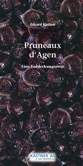 Pruneaux d´Agen - Eine Entdeckungsreise