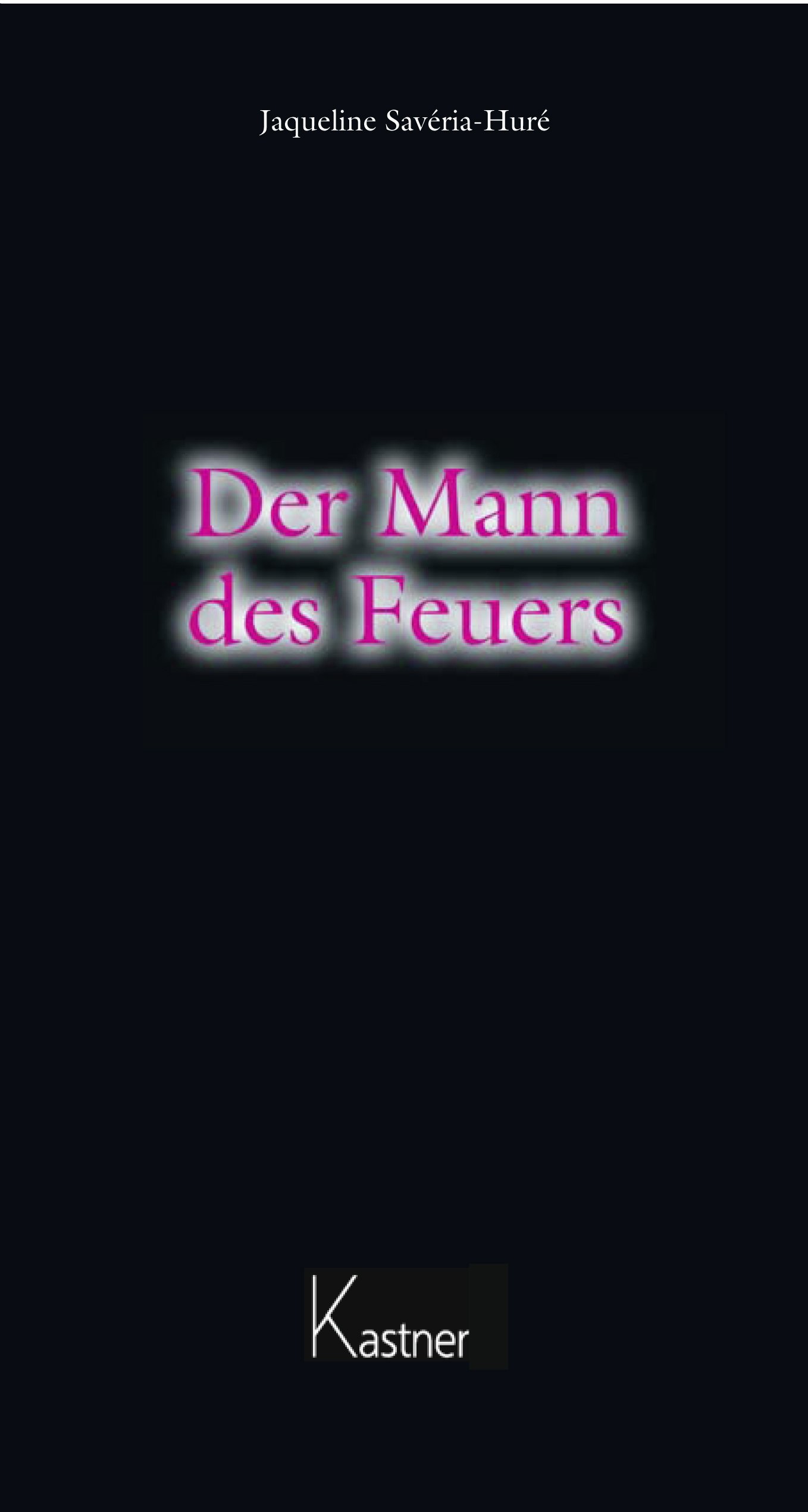 Der Mann des Feuers