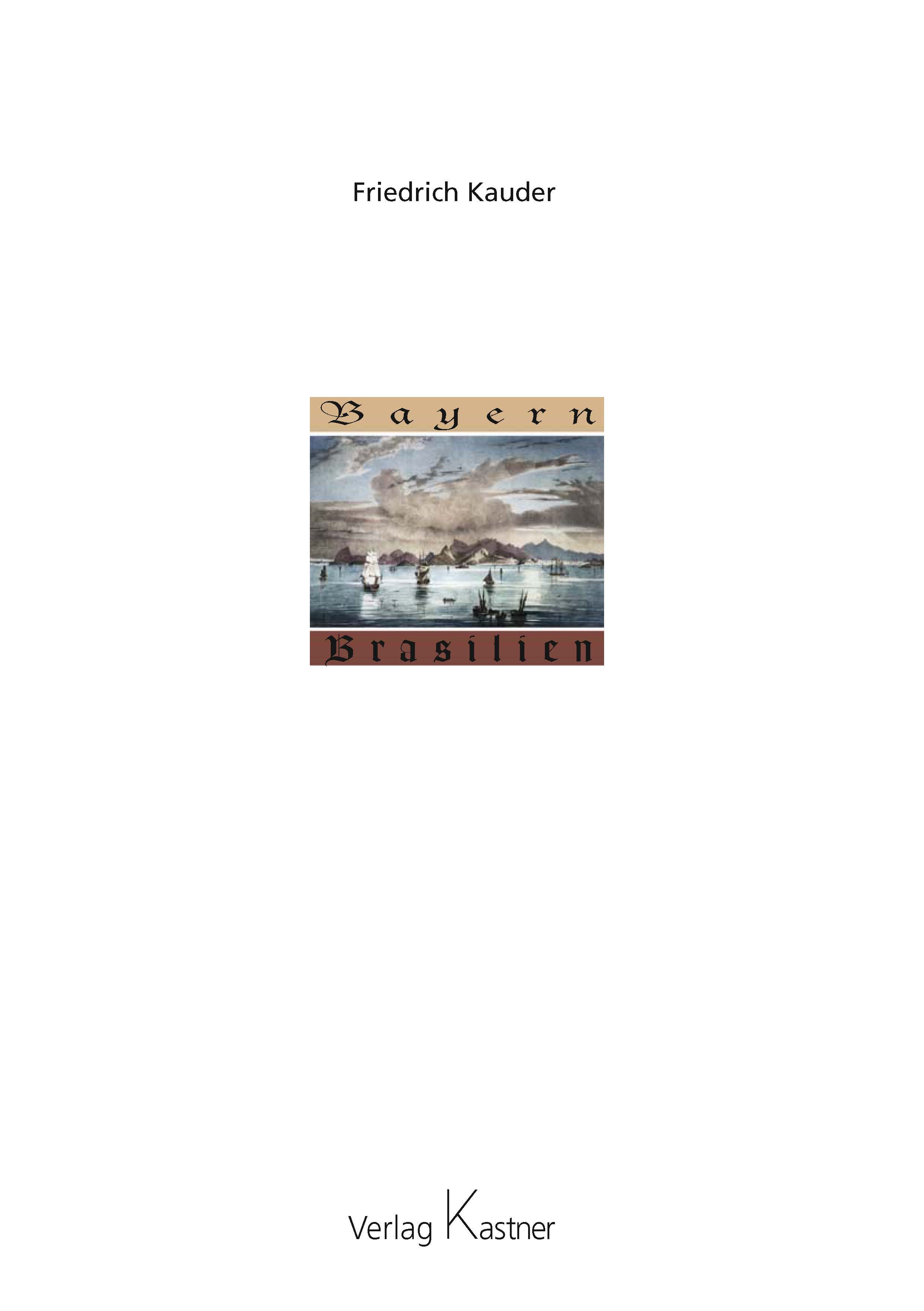 Friedrich Kauder - Bayern - Brasilien