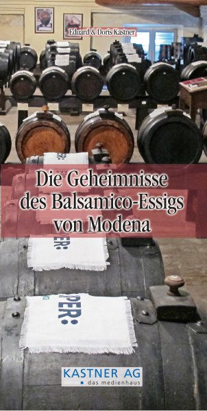 Die Geheimnisse des Balsamico-Essigs von Modena
