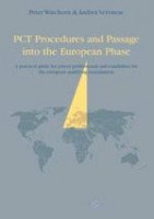 PCT Procedures and Passage into the European Phase, 3rd Edition PCT Procedures and Passage into the European Phase, 3rd Edition