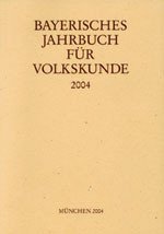 Bayerisches Jahrbuch für Volkskunde