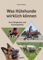 Was Hütehunde wirklich können Was Hütehunde wirklich können