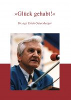 "Glück gehabt!" "Glück gehabt!"